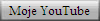 Moje YouTube
